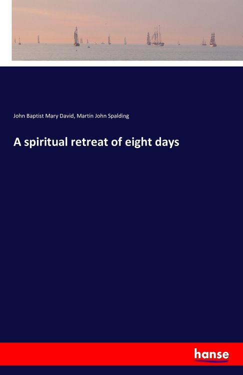 Produktbild: A spiritual retreat of eight days