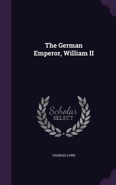 Produktbild: The German Emperor, William II