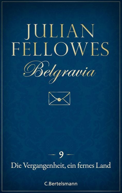 Produktbild: Belgravia (9) - Die Vergangenheit, ein fremdes Land