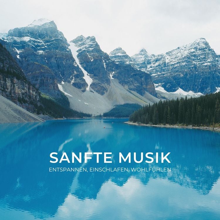 Produktbild: Sanfte Musik zum Entspannen, Einschlafen, Wohlf&uuml;hlen