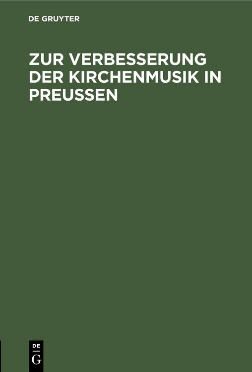 Produktbild: Zur Verbesserung der Kirchenmusik in Preu&szlig;en