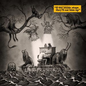 Produktbild: If The Music Stops,Theyll Eat Him Up