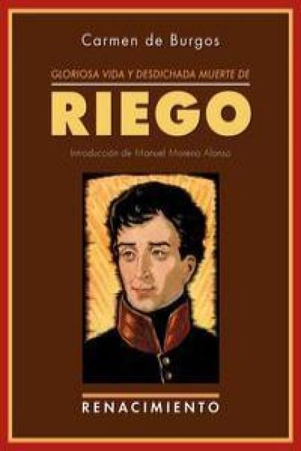 Produktbild: Gloriosa vida y desdichada muerte de don Rafael del Riego : un crimen de los borbones