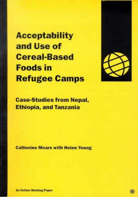 Produktbild: Acceptability and Use of Cereal-Based Foods in Refugee Camps