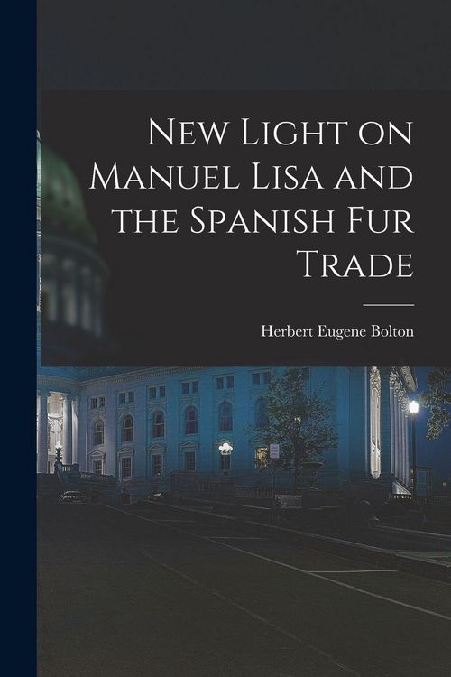 Produktbild: New Light on Manuel Lisa and the Spanish fur Trade