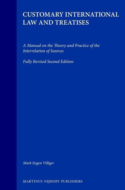 Produktbild: Customary International Law and Treaties:A Manual on the Theory and Practice of the Interrelation of Sources