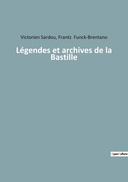 Produktbild: L&eacute;gendes et archives de la Bastille