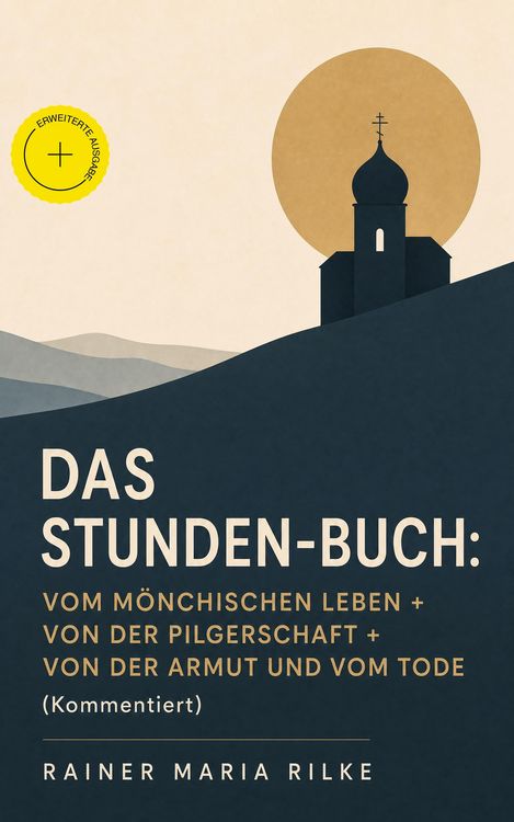 Produktbild: Das Stunden-Buch: Vom m&ouml;nchischen Leben + Von der Pilgerschaft + Von der Armut und vom Tode