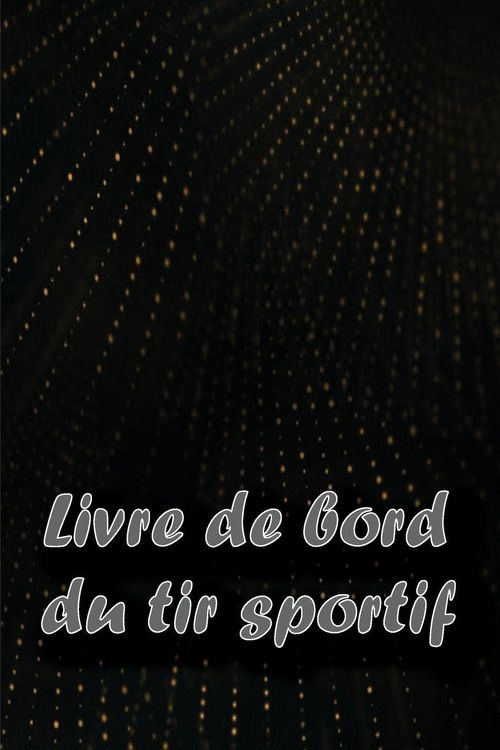 Produktbild: Livre de bord du tir sportif