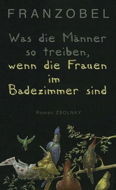 Produktbild: Was die M&auml;nner so treiben, wenn die Frauen im Badezimmer sind