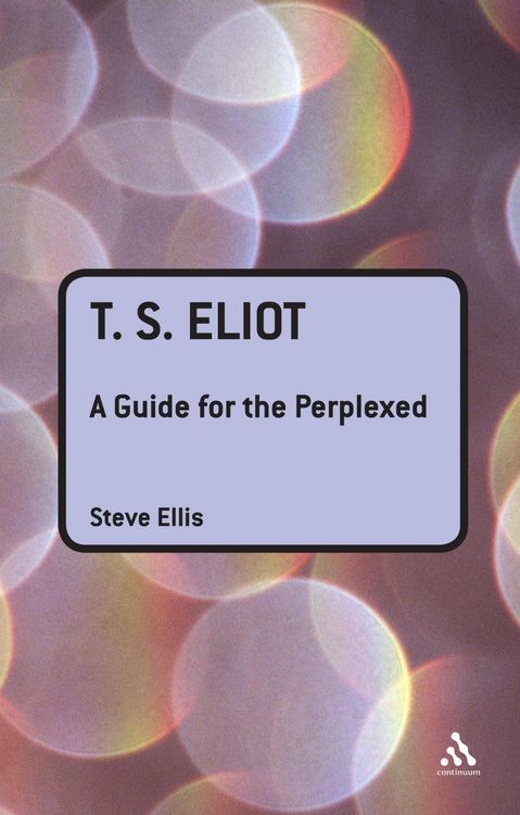 Produktbild: T. S. Eliot: A Guide for the Perplexed