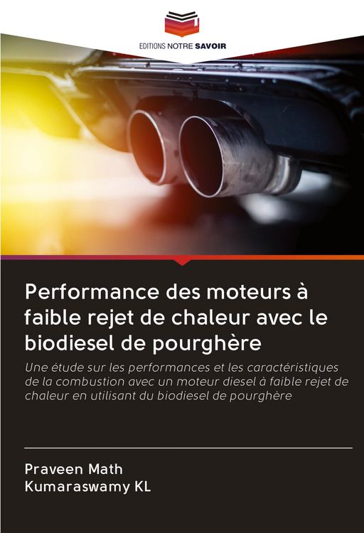 Produktbild: Performance des moteurs &agrave; faible rejet de chaleur avec le biodiesel de pourgh&egrave;re
