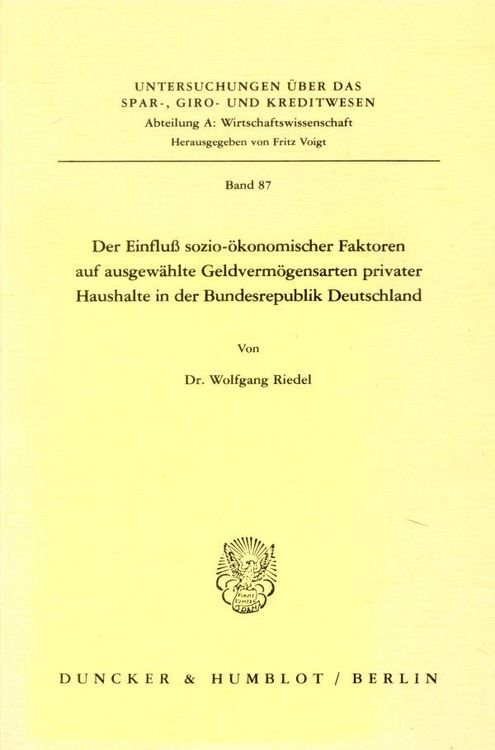 Produktbild: Der Einflu&szlig; sozio-&ouml;konomischer Faktoren auf ausgew&auml;hlte Geldverm&ouml;gensarten privater Haushalte in der Bundesrepublik Deutschland.