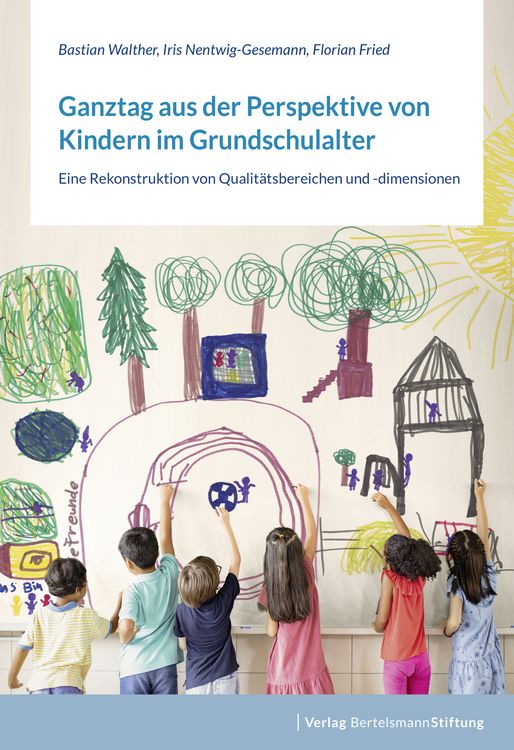 Produktbild: Ganztag aus der Perspektive von Kindern im Grundschulalter