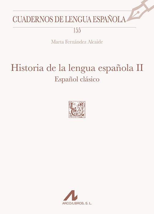 Produktbild: Historia de la lengua espa&ntilde;ola, II: Espa&ntilde;ol cl&aacute;sico