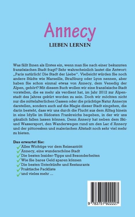Produktbild: Annecy lieben lernen: Der perfekte Reisef&uuml;hrer f&uuml;r einen unvergesslichen Aufenthalt in Annecy inkl. Insider-Tipps, Tipps zum Geldsparen und Packliste