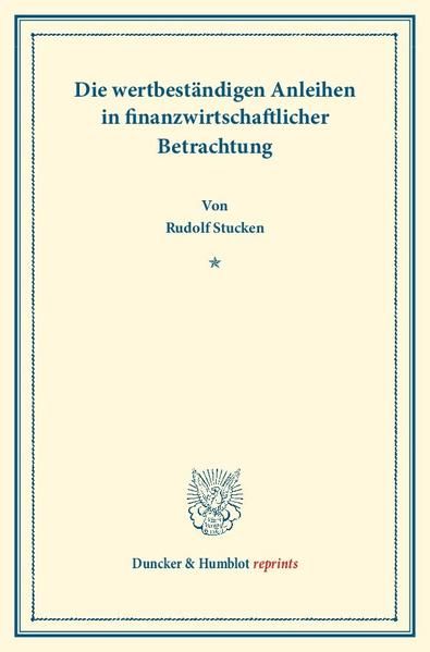 Produktbild: Die wertbest&auml;ndigen Anleihen in finanzwirtschaftlicher Betrachtung.