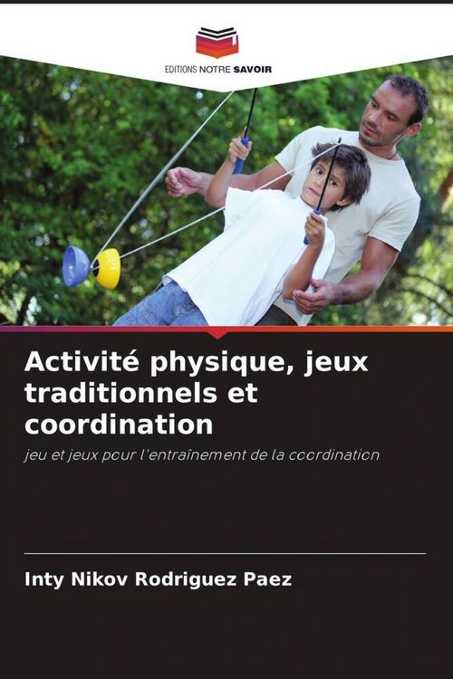Produktbild: Activit&eacute; physique, jeux traditionnels et coordination