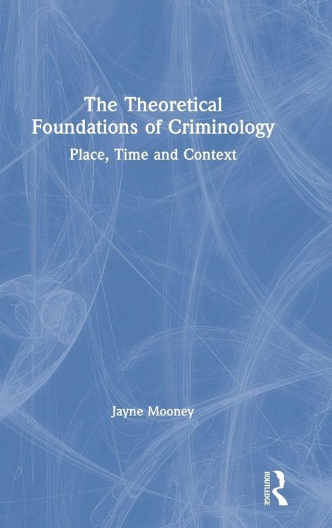 Produktbild: The Theoretical Foundations of Criminology