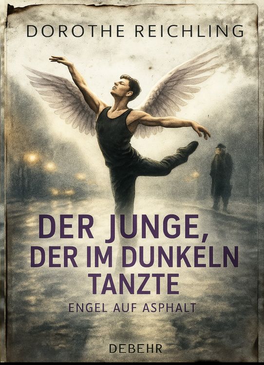 Produktbild: Der Junge, der im Dunkeln tanzte - Engel auf Asphalt - ROMAN