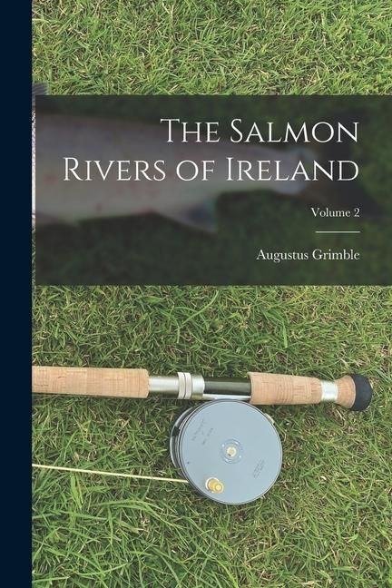 Produktbild: The Salmon Rivers of Ireland; Volume 2