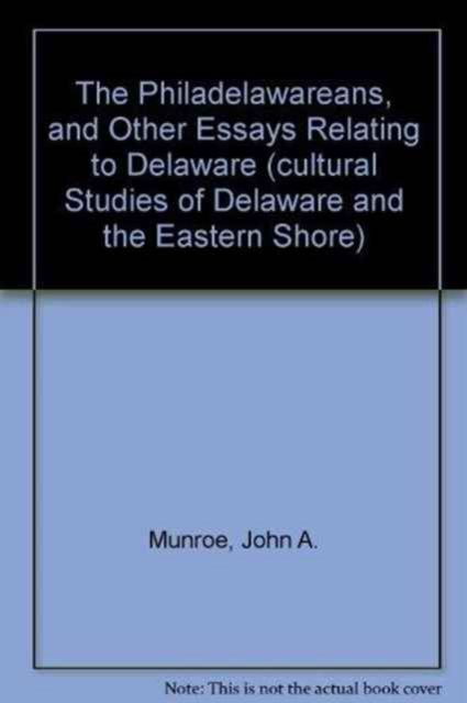 Produktbild: Munroe, J: Philadelawareans & Other Essay