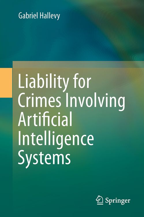 Produktbild: Liability for Crimes Involving Artificial Intelligence Systems