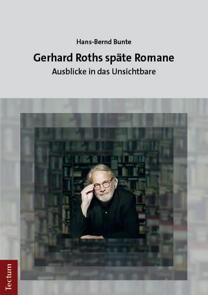 Produktbild: Gerhard Roths sp&auml;te Romane