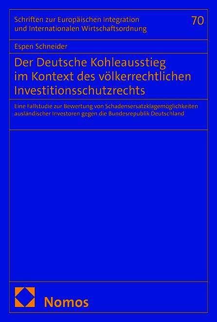 Produktbild: Der Deutsche Kohleausstieg im Kontext des v&ouml;lkerrechtlichen Investitionsschutzrechts