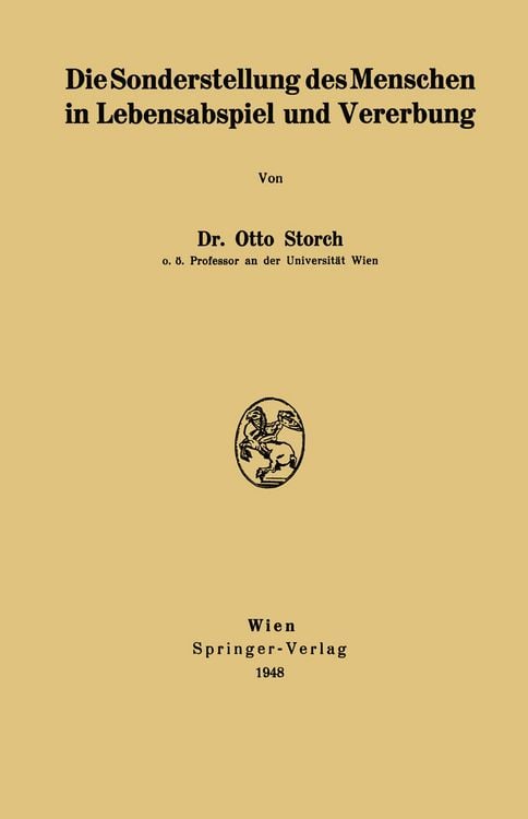 Produktbild: Die Sonderstellung des Menschen in Lebensabspiel und Vererbung