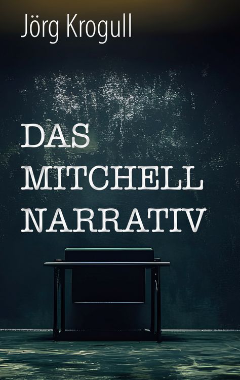 Produktbild: Das Mitchell Narrativ