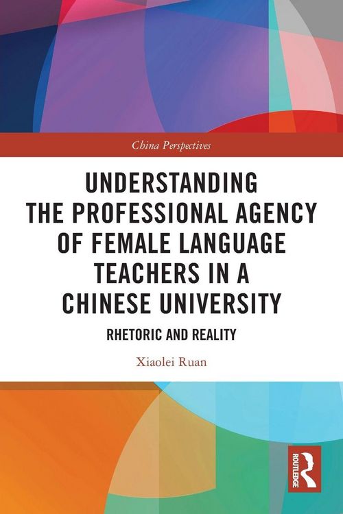 Produktbild: Understanding the Professional Agency of Female Language Teachers in a Chinese University