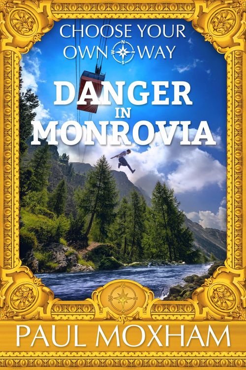 Produktbild: Danger In Monrovia (Choose Your Own Way, #1)