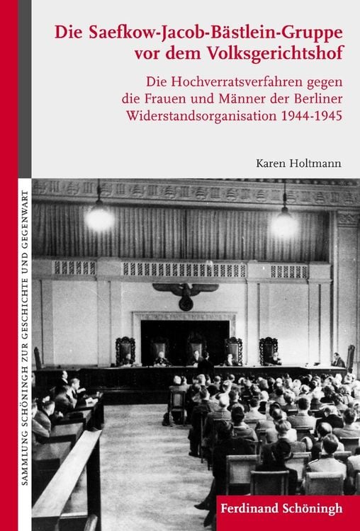Bild vom Artikel Die Saefkow-Jacob-Bästlein-Gruppe vor dem Volksgerichtshof vom Autor Karen Holtmann