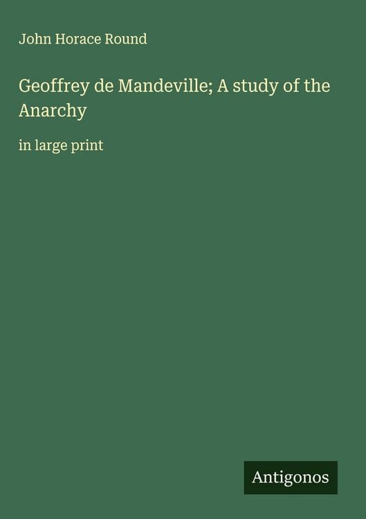 Produktbild: Geoffrey de Mandeville; A study of the Anarchy