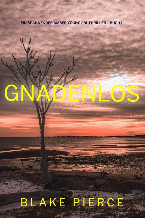 Produktbild: Gnadenlos (Ein spannender Amber Young FBI-Thriller - Buch 1)