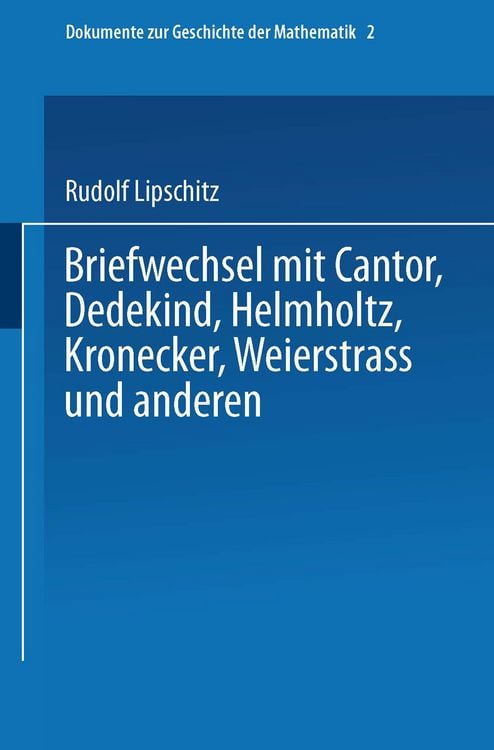 Produktbild: Briefwechsel mit Cantor, Dedekind, Helmholtz, Kronecker, Weierstrass und anderen