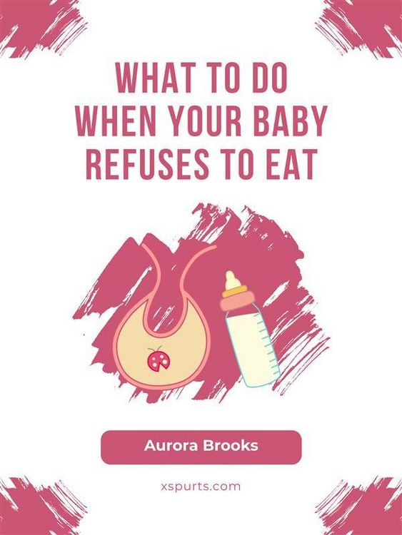 Produktbild: What to Do When Your Baby Refuses to Eat