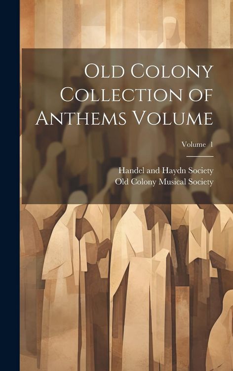 Produktbild: Old Colony Collection of Anthems Volume; Volume 1
