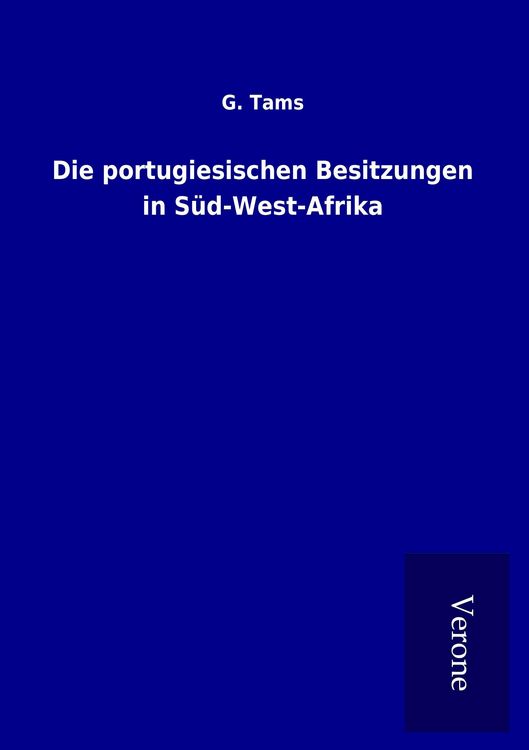 Produktbild: Die portugiesischen Besitzungen in S&uuml;d-West-Afrika