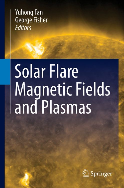 Produktbild: Solar Flare Magnetic Fields and Plasmas