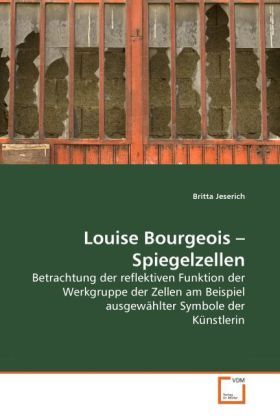 Produktbild: Jeserich, B: Louise Bourgeois - Spiegelzellen
