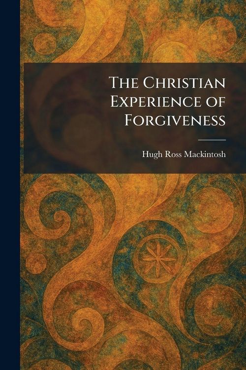 Produktbild: The Christian Experience of Forgiveness