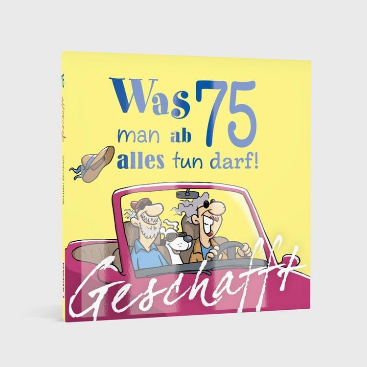 Produktbild: Geschafft: Was man ab 75 alles tun darf!