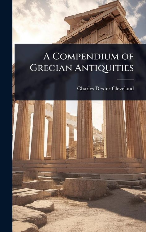 Produktbild: A Compendium of Grecian Antiquities