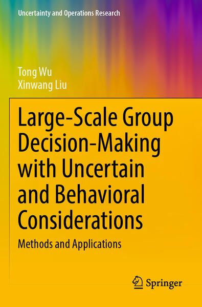 Produktbild: Large-Scale Group Decision-Making with Uncertain and Behavioral Considerations