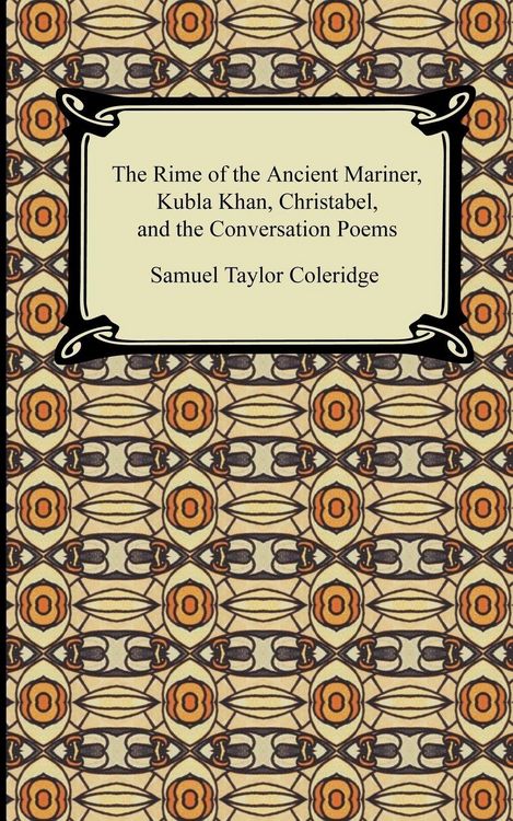 Produktbild: The Rime of the Ancient Mariner, Kubla Khan, Christabel, and the Conversation Poems