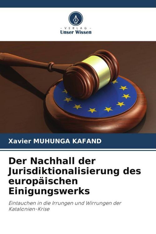 Produktbild: Der Nachhall der Jurisdiktionalisierung des europ&auml;ischen Einigungswerks
