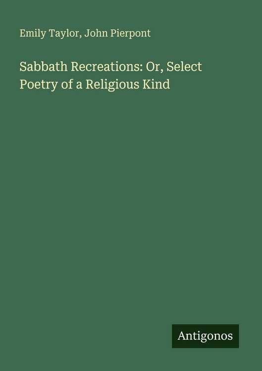 Produktbild: Sabbath Recreations: Or, Select Poetry of a Religious Kind