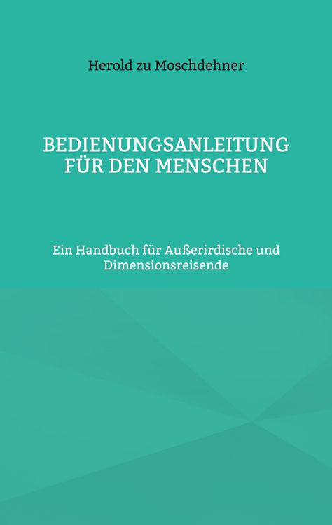 Produktbild: Bedienungsanleitung f&uuml;r den Menschen